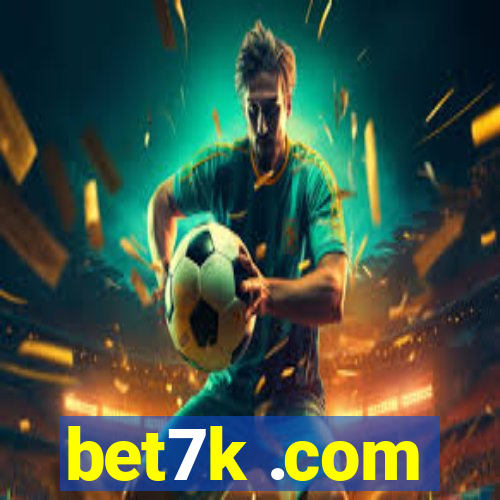 bet7k .com